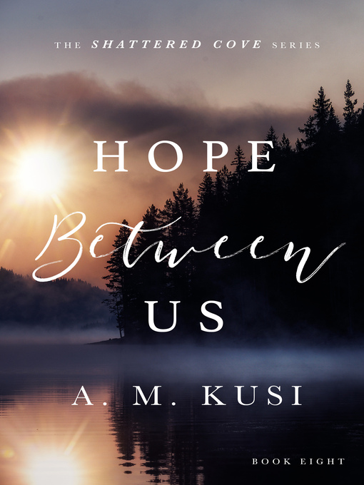 Title details for Hope Between Us by A. M. Kusi - Available